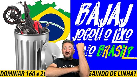 BOMBA💣💣 BAJAJ Jogou o LIXO no BRASIL? DOMINAR 160 e 200 saindo de LINHA? 😮😮