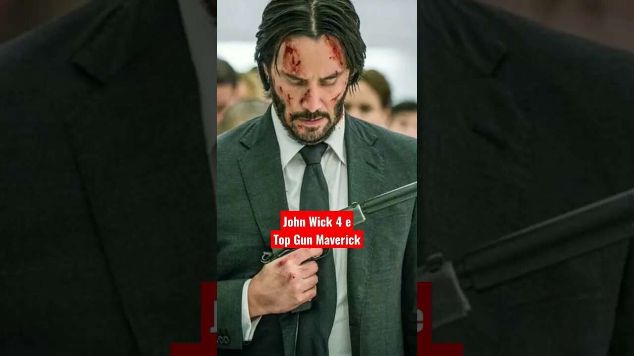 Top Gun Maverick e John Wick 4: Semelhanças