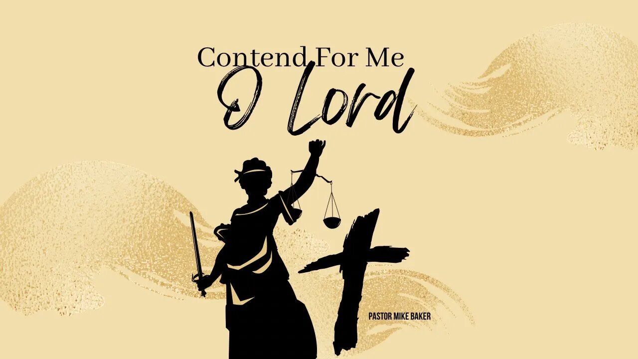 Contend For Me, O Lord - Psalm 35:22-28