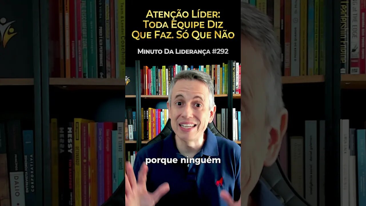 Atenção Líder: Toda Equipe Diz Que Faz. Só Que Não #minutodaliderança 292