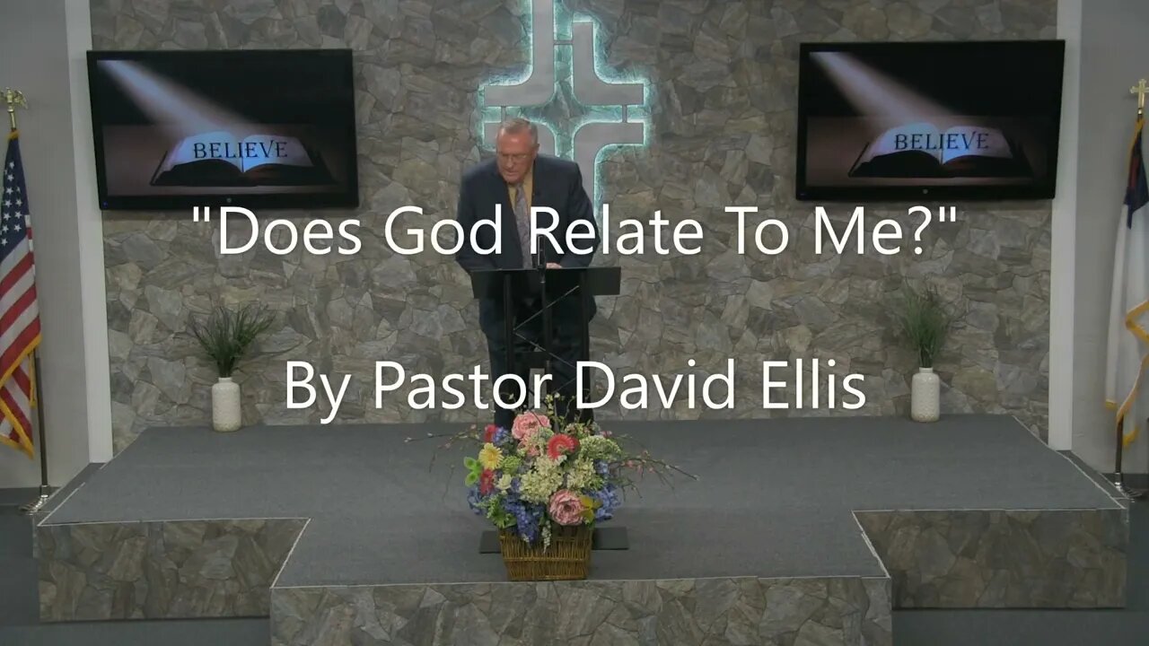 "Does God Relate To Me?" By Pastor David Ellis