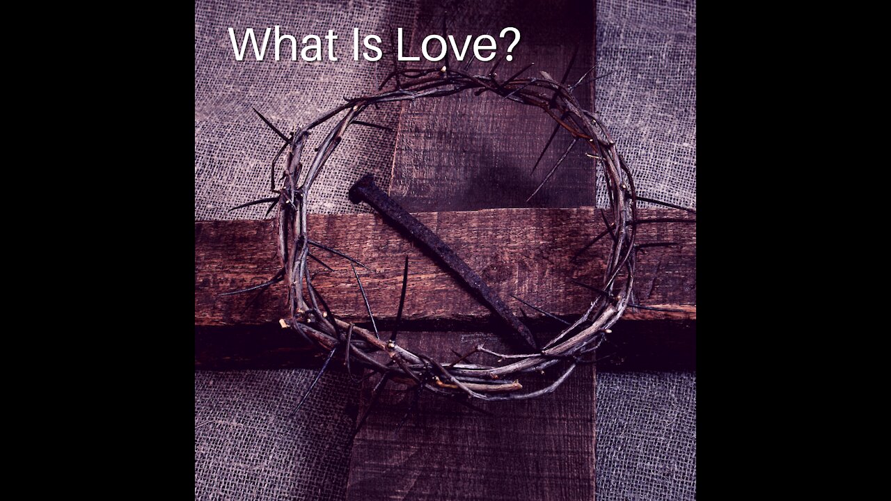 What Is Love According To The Bible?