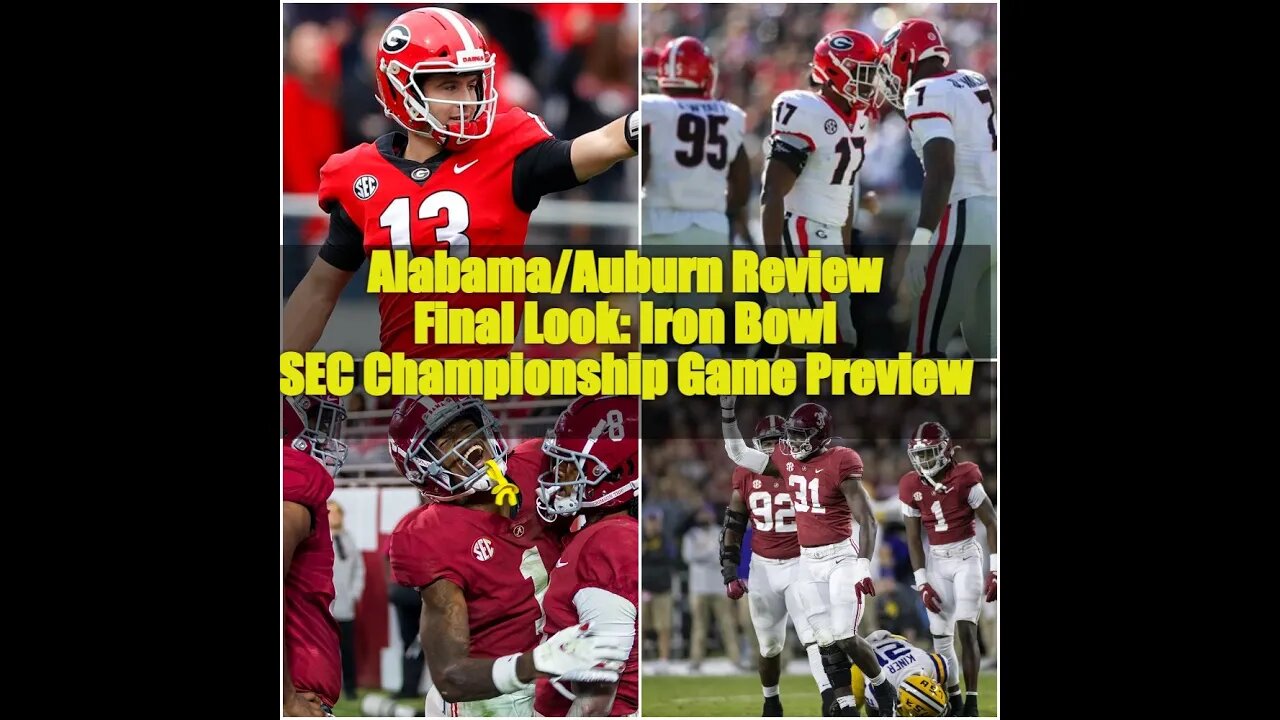 OT1-11-29-21-Alabama, Auburn Analysis After Iron Bowl - What to Expect from SEC Championship