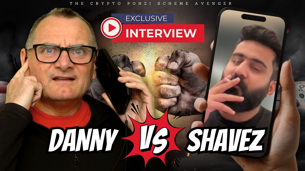 EXCLUSIVE INTERVIEW ShaveZ Anwar Vs Danny de Hek aka The Crypto Ponzi Scheme Avenger