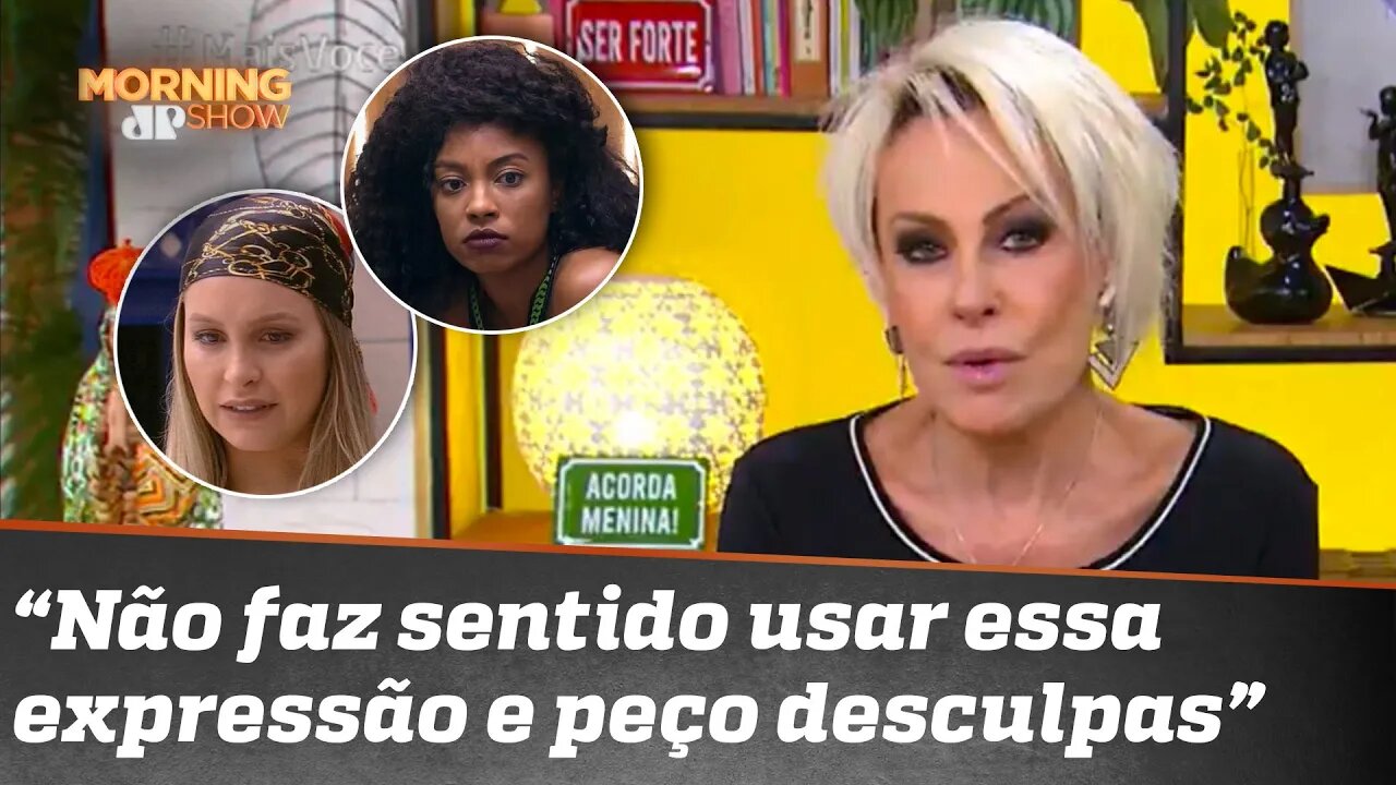 Ana Maria Braga pede desculpas por falar de preconceito com reverso no BBB