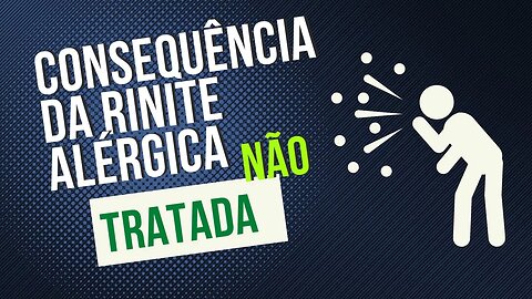 CONSEQUÊNCIA DA RINITE NÃO TRATADA | Dr. Álef Lamark