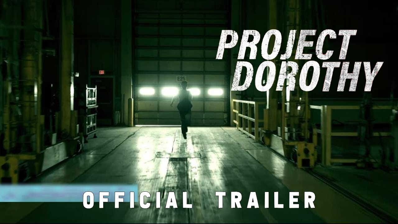 Project Dorothy Official Trailer