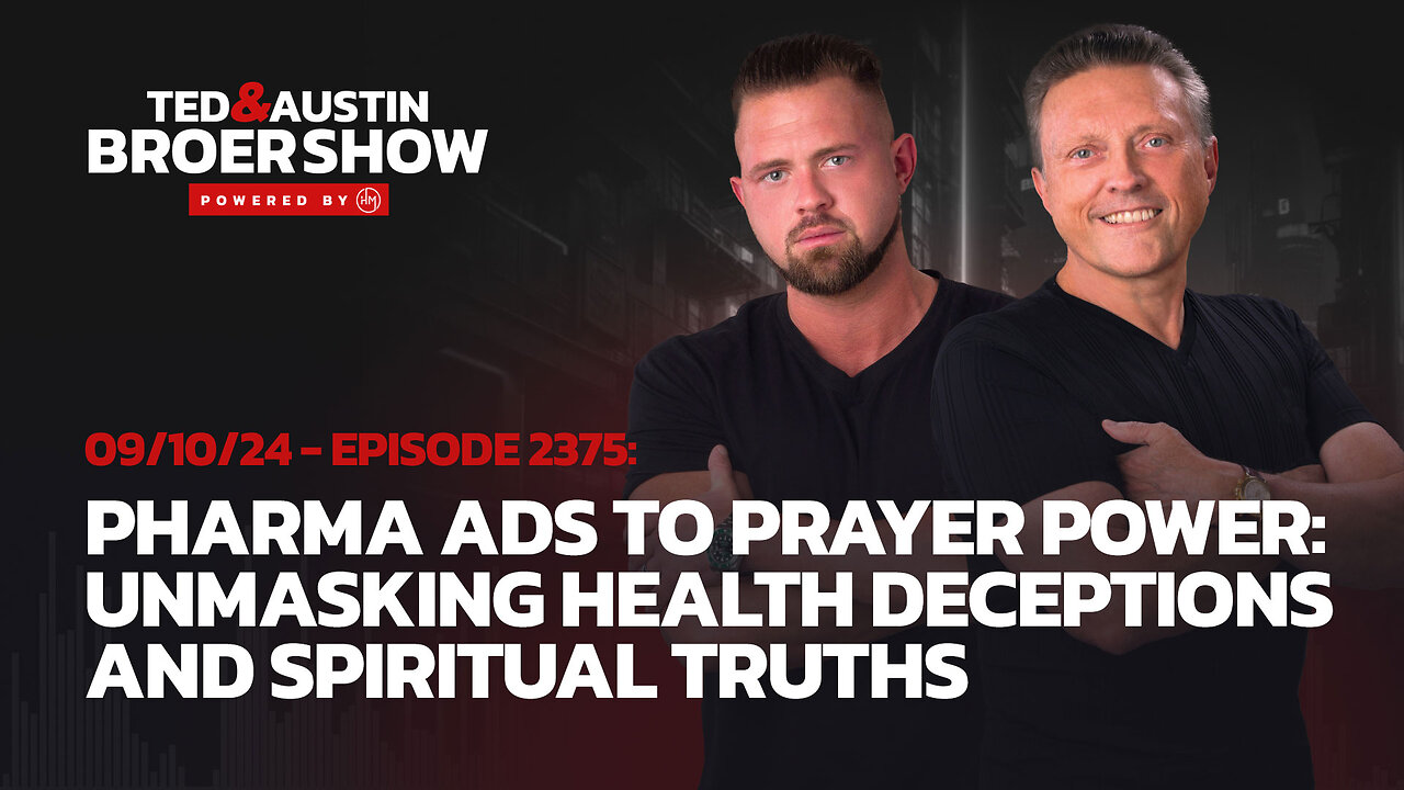 09/10/24 Pharma Ads to Prayer Power: Unmasking Health Deceptions and Spiritual Truths