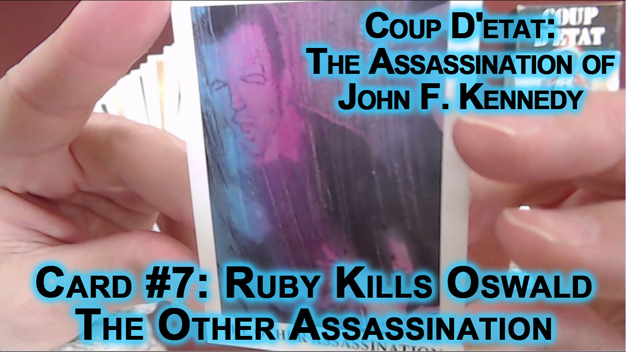 Coup D'etat: The Assassination of John F. Kennedy #7: Ruby Kills Oswald, The Other Assassination JFK