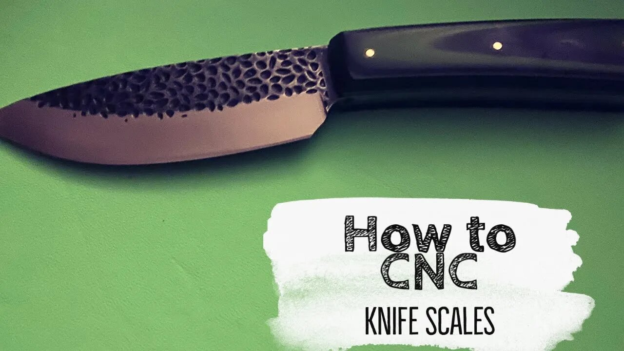 How to CNC a Knife Scale