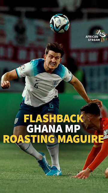 FLASHBACK GHANA MP ROASTING MAGUIRE
