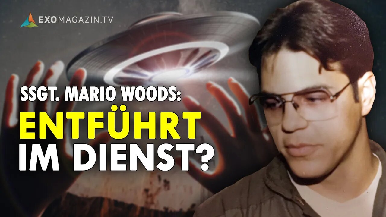 UFO-Entführung bei Atomraketen-Zwischenfall - Ex-US Air Force Staff Sgt. Mario Woods | EXOMAGAZIN