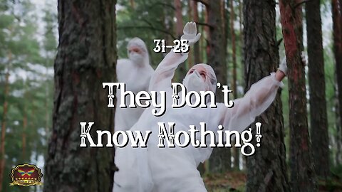 31-25 They Don't Know Nothing! (OFFICIAL MUSIC VIDEO)