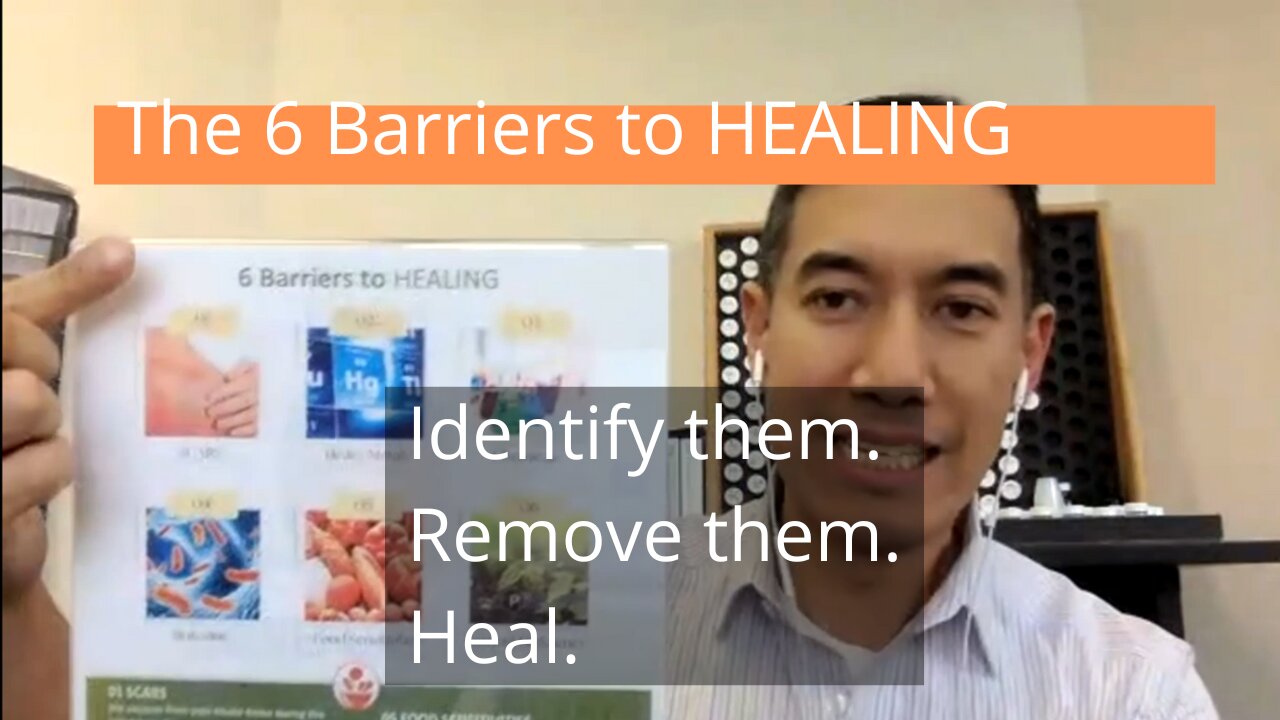 The 6 Barriers to Healing. Identify them. Remove them. Heal.