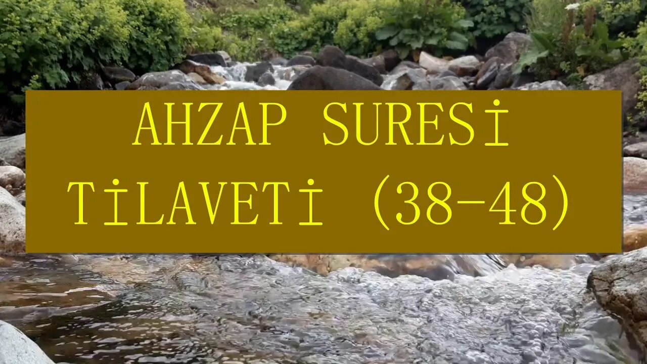 AHZAB SURESİ TİLAVETİ (38-48)