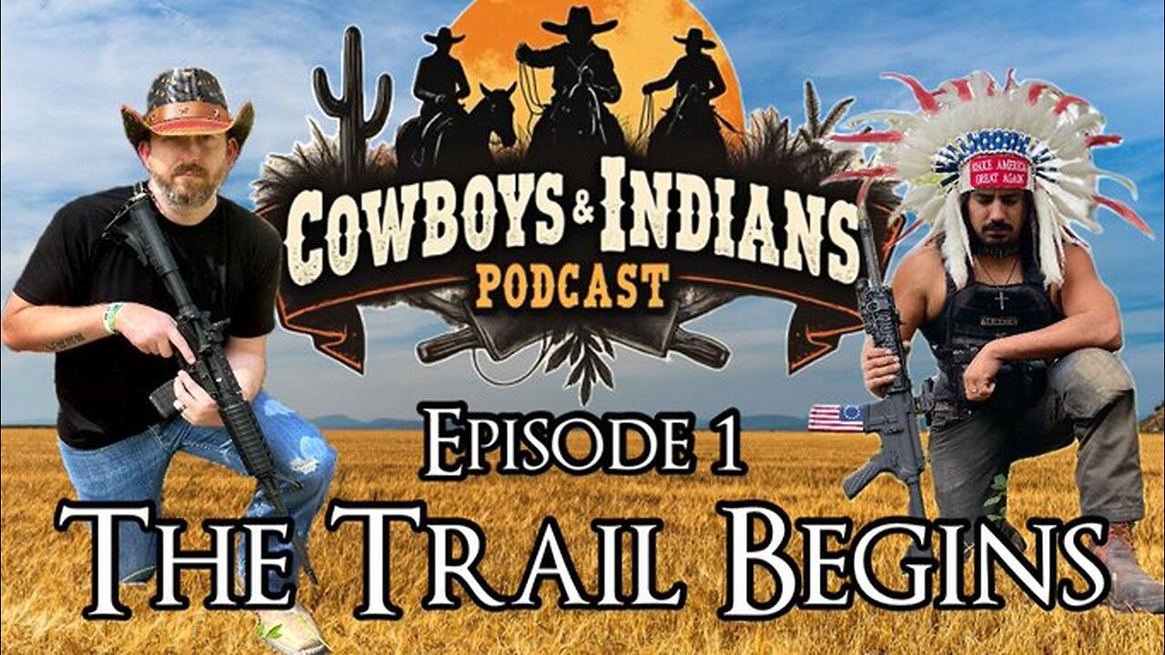 Cowboys & Indians Episode 1: The Trail Begins