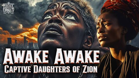 Awake Awake Captive Daughters Of Zion