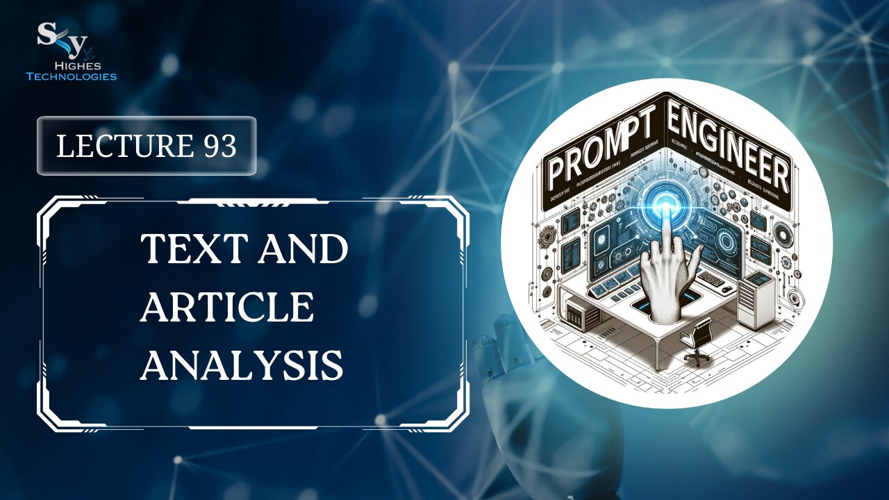 93. Text and Article Analysis | Skyhighes | Prompt Engineering