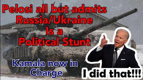 Wag the Dog: Pelosi admits Ukraine/Russia "Crisis" was manufactured for political gain.