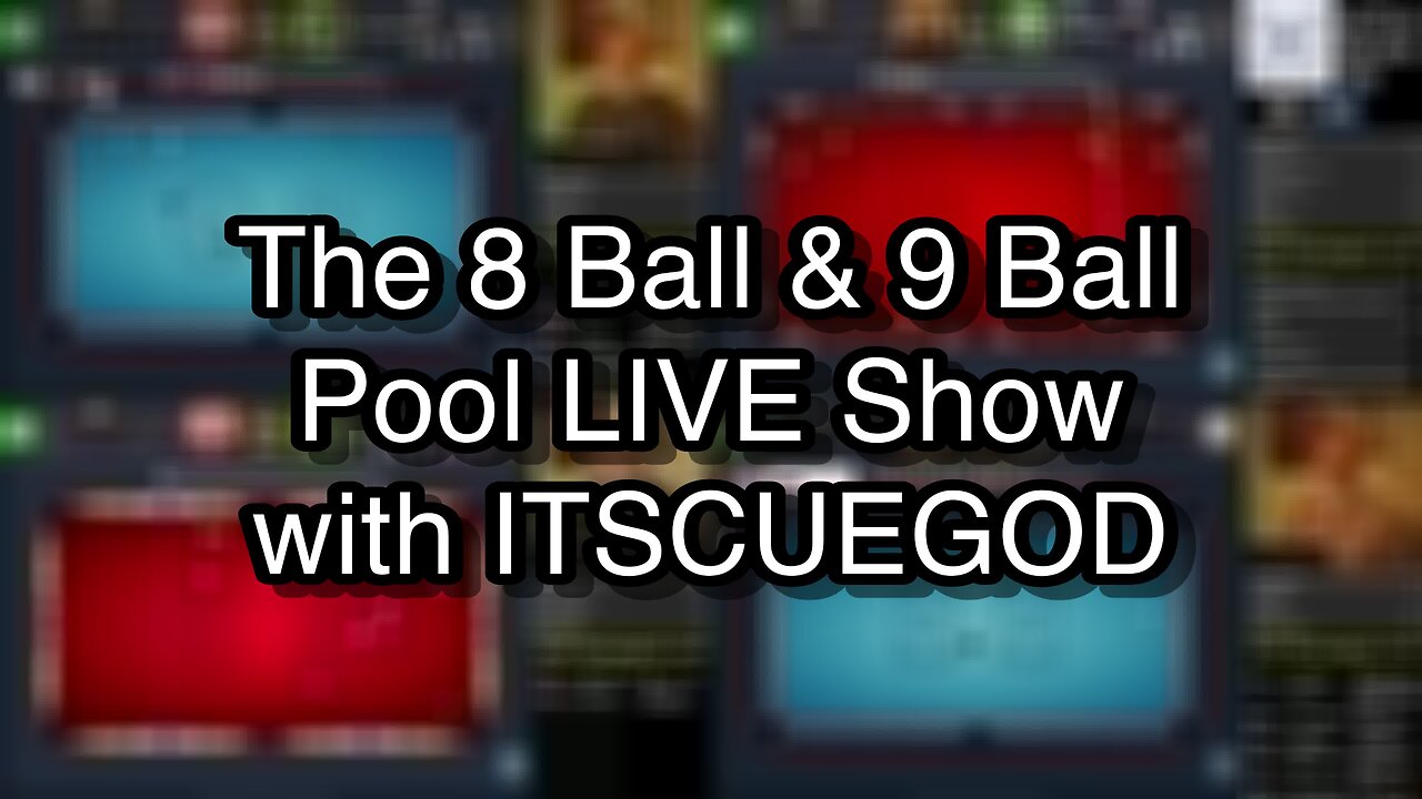 The 8 Ball & 9 Ball Pool LIVE Show with ITSCUEGOD