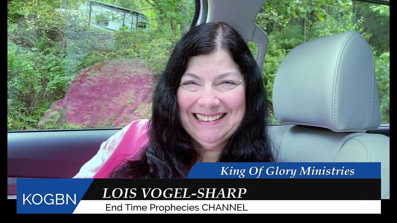 Prophecy - My Words Of Truth 9-9-2024 Lois Vogel-Sharp