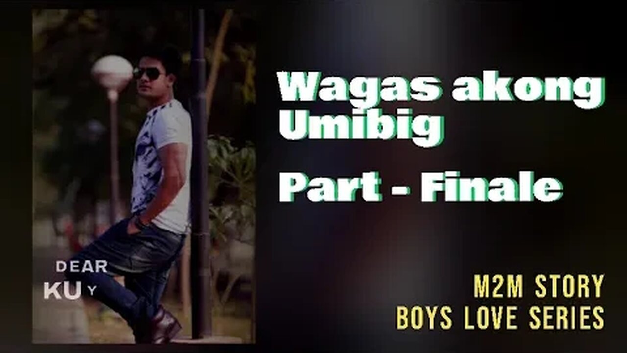 Ang Wagas kong Pagmamahal | Part Finale | Dear Kuya Allen | Boys Love story