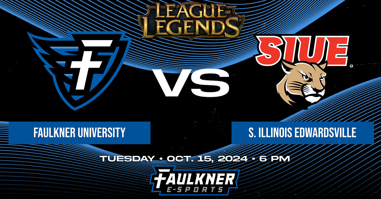 League of Legends- Faulkner vs. Southern Illinois University Edwardsville (10-15-24)