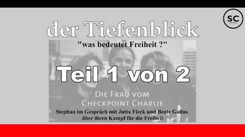 der Tiefenblick - was bedeutet Freiheit ? Teil 1 von 2