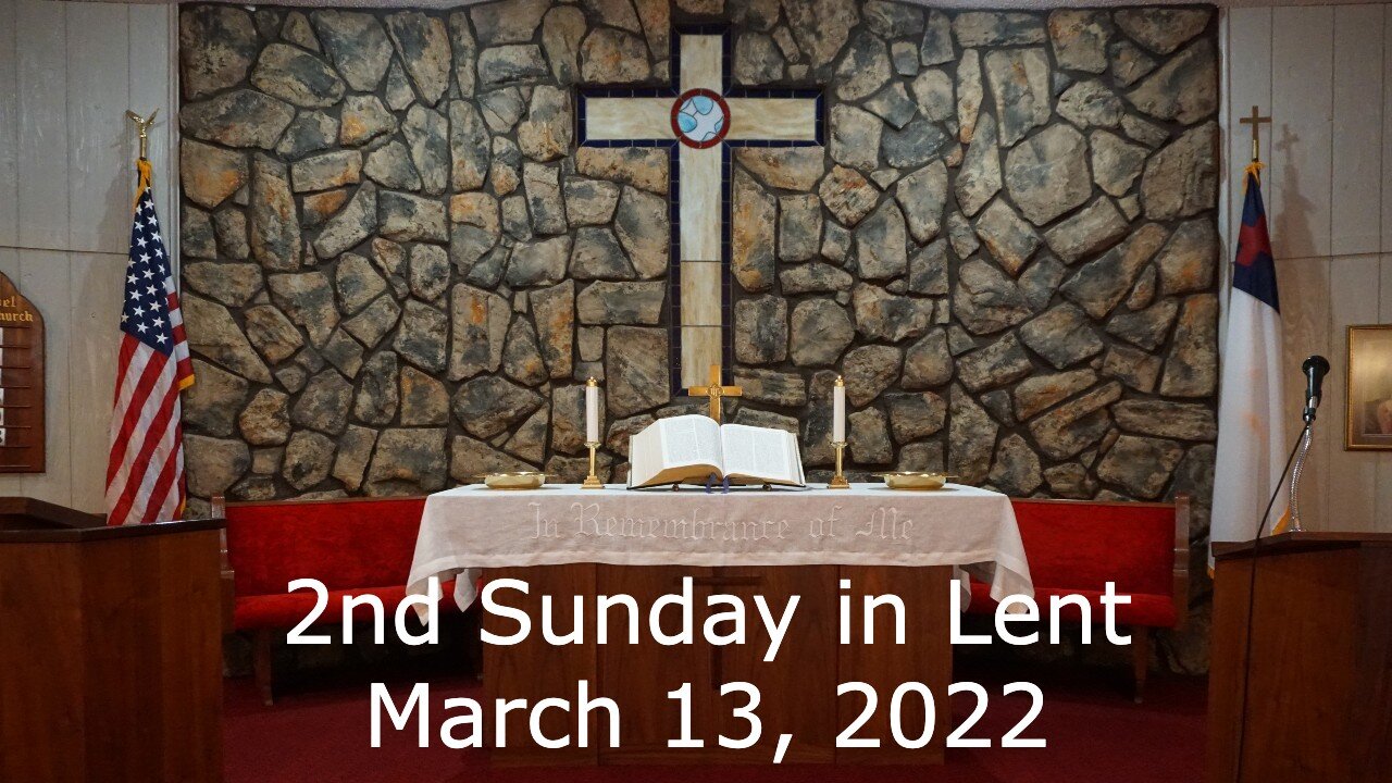 2nd Sunday in Lent - March 13, 2022