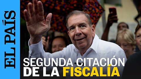 VENEZUELA | Edmundo González no se presenta a declarar ante la Fiscalía | EL PAÍS