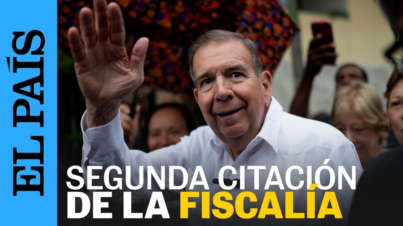 VENEZUELA | Edmundo González no se presenta a declarar ante la Fiscalía | EL PAÍS