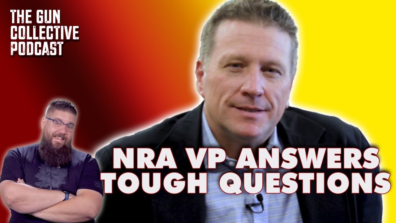 NRA VP Answers TOUGH questions - The Gun Collective Podcast