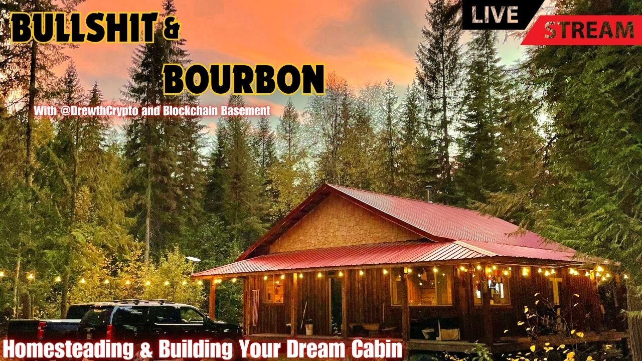 Homesteading & Building Your Dream Cabin