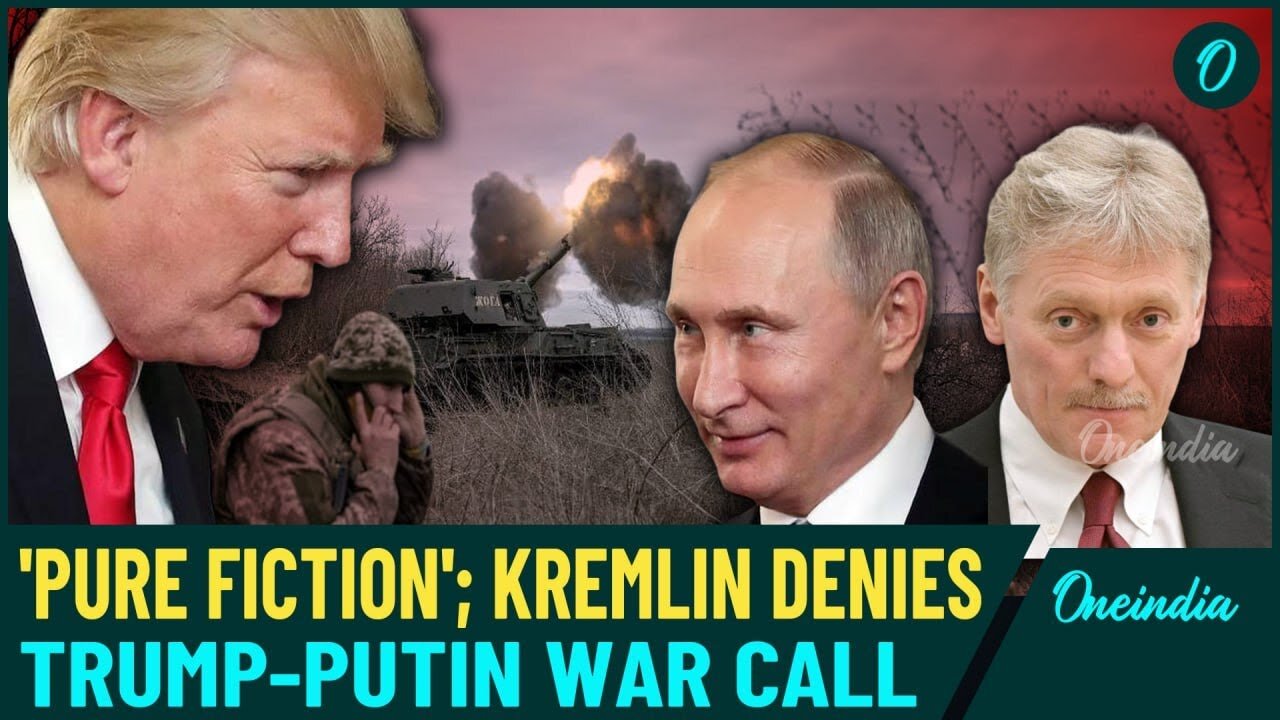 Trump Never Called Putin: KREMLIN Mocks Trump's Insane Plan To End War; Calls it Lie & Pure Fiction