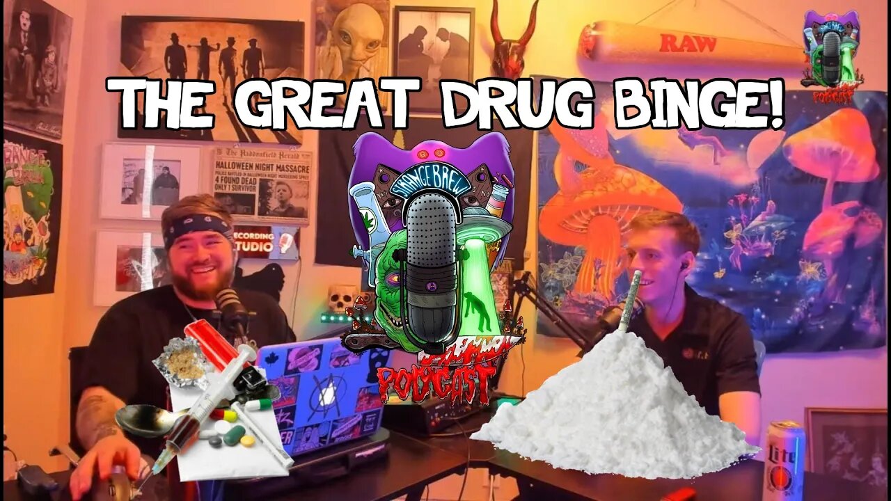 The Great Drug Binge!