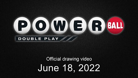 Powerball Double Play drawing for June 18, 2022