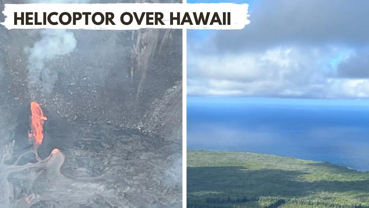 Helicopter Over Hawai’i (Including Big Island Eruption June 2023) with Peaceful Music