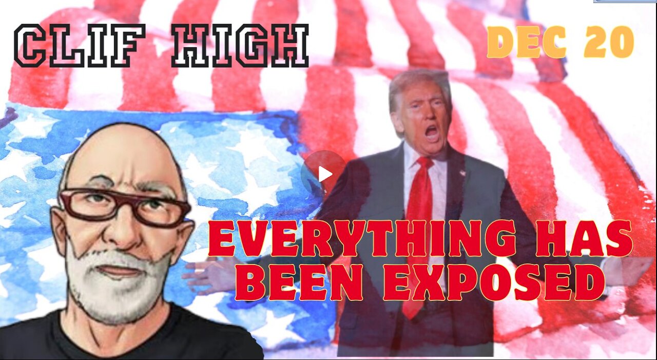 Clif High Urgent Alert Dec 20 - Everything Has Been Exposed.