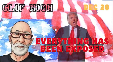 Clif High Urgent Alert Dec 20 - Everything Has Been Exposed.