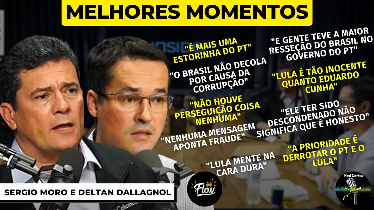 MELHORES MOMENTOS SERGIO MORO E DELTAN DALLAGNOL - Flow podcast