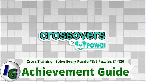 Crossovers By Powgi All Puzzle Solutions Cross Training Achievement Puzzles 81-120 (3/5)