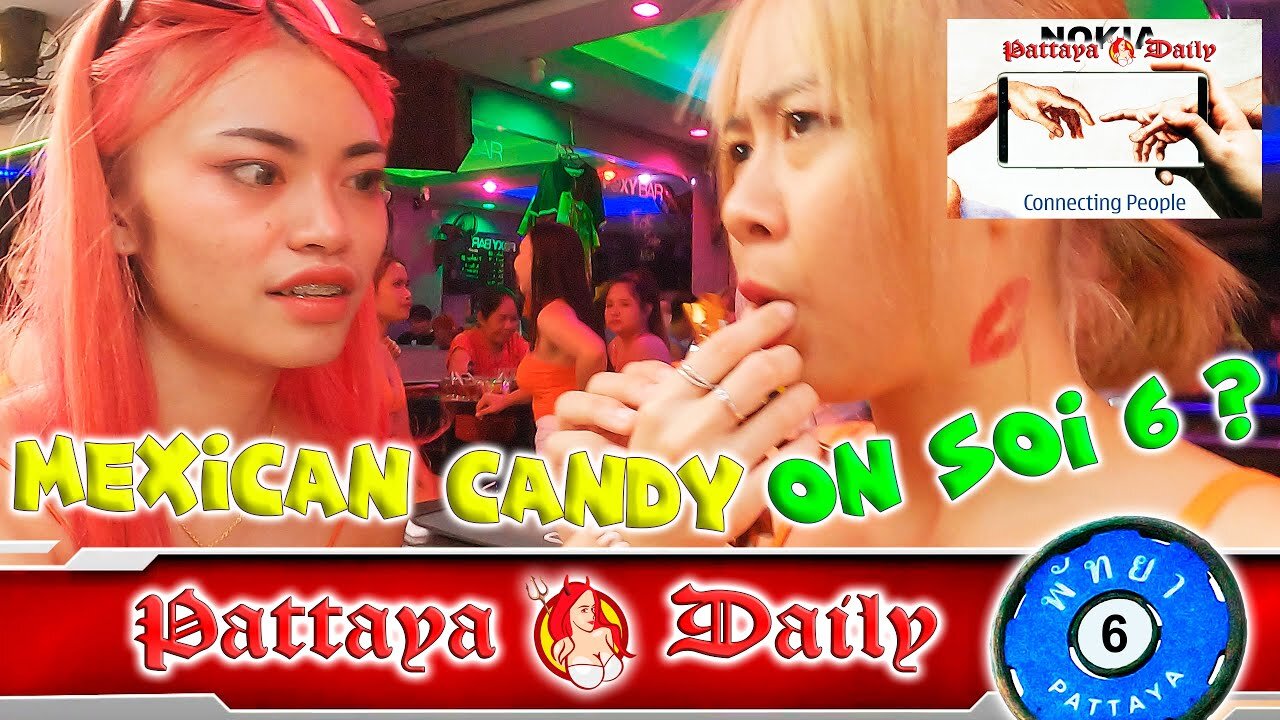 Soi 6 Mexican edition: What Ladies think about Mexican Candies - Expedition Beyond Imagination