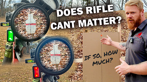 Does Rifle Cant Matter? If So, How Much? The Definitive Answer.