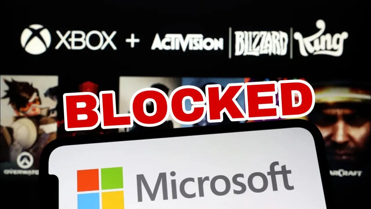 Microsoft’s Acquisition Of Activision Blizzard BLOCKED In The UK