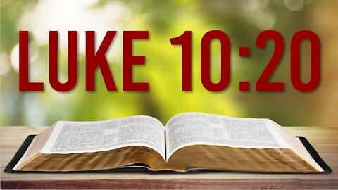 LUKE 10: 20 - DO YOU KNOW YOU'RE SAVED?