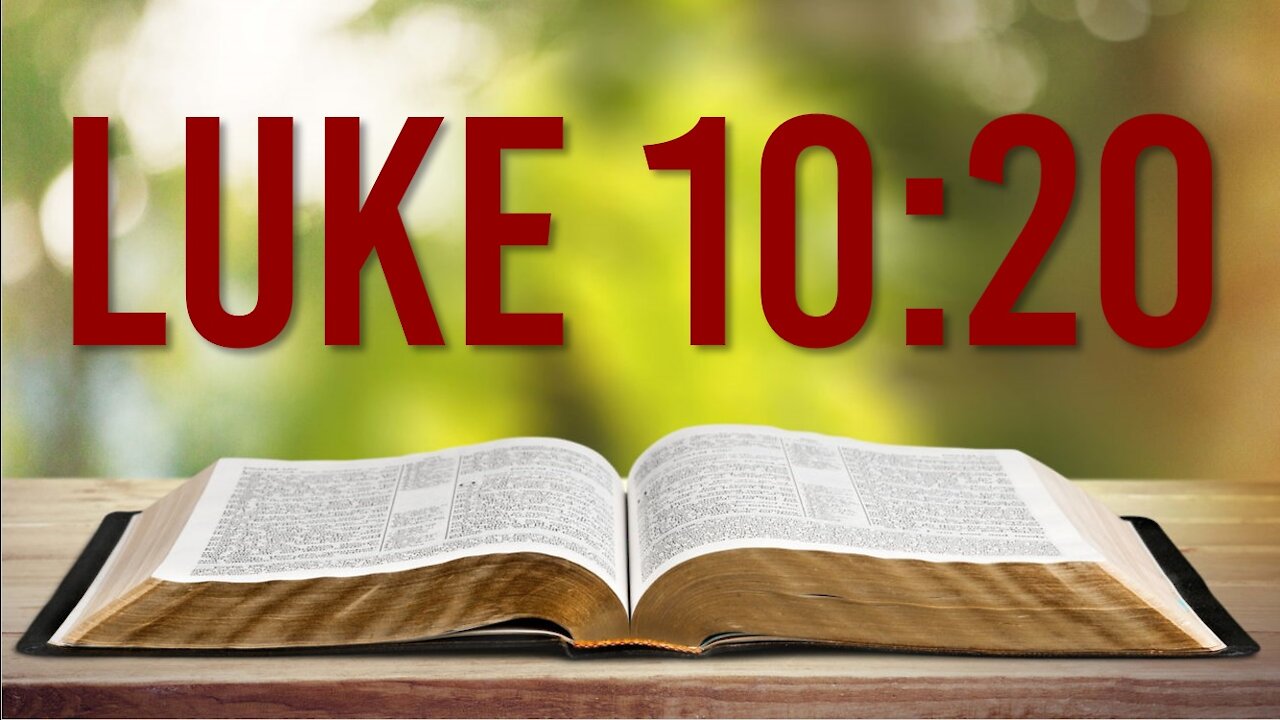 LUKE 10: 20 - DO YOU KNOW YOU'RE SAVED?