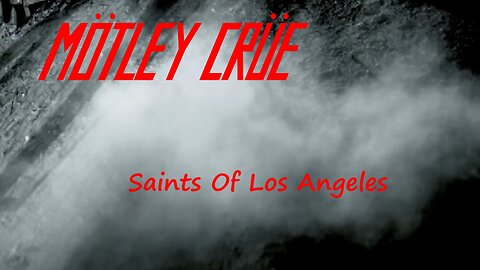 Mötley Crüe - Saints Of Los Angeles (Official Music Video)