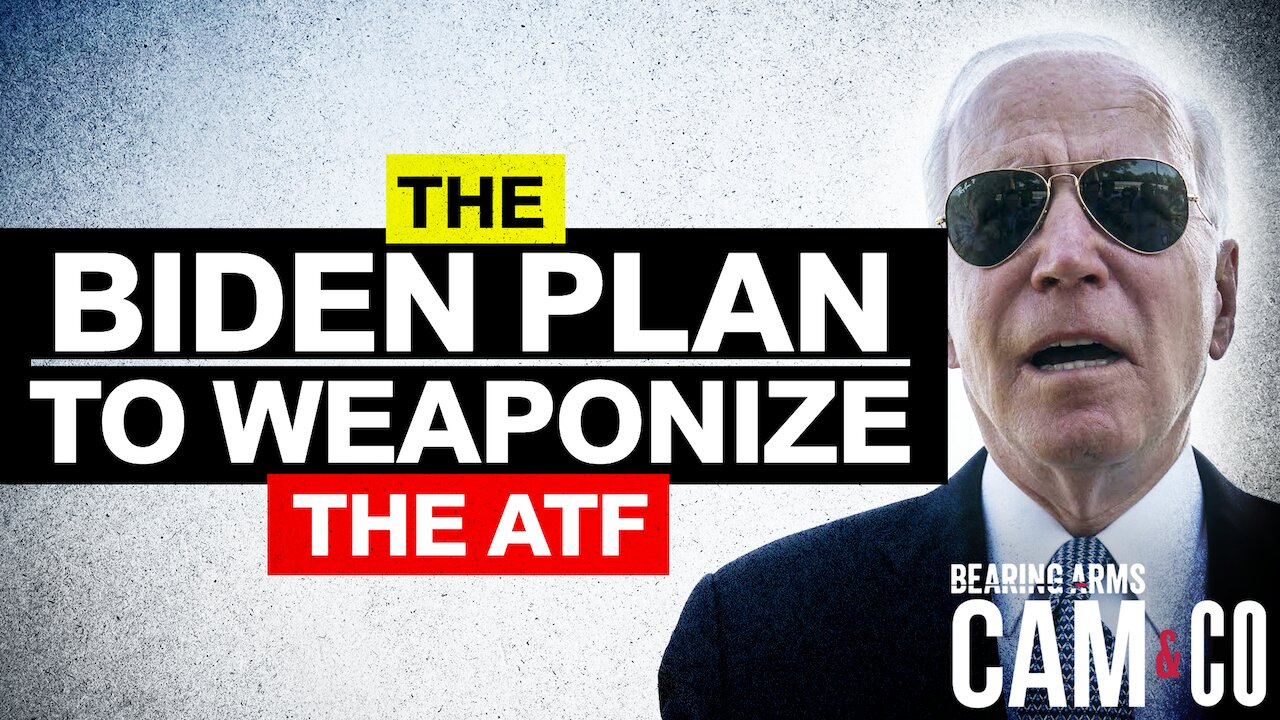 The Biden Plan To Weaponize The ATF