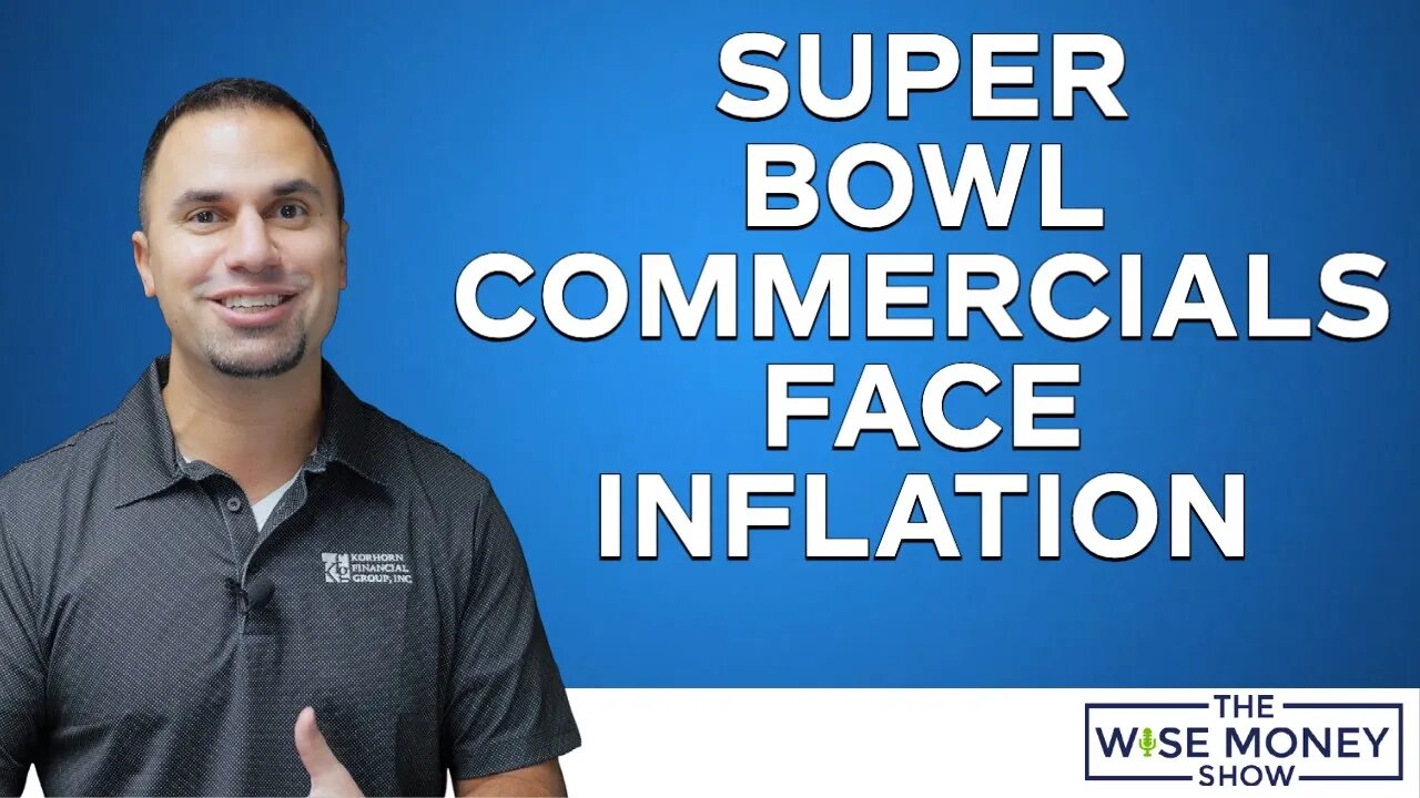 Super Bowl Commercials Face Inflation In 2022