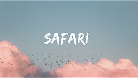 Serena - Safari (Lyrics)